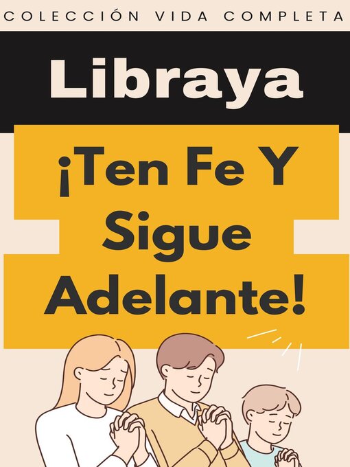 Cover image for ¡Ten Fe Y Sigue Adelante!